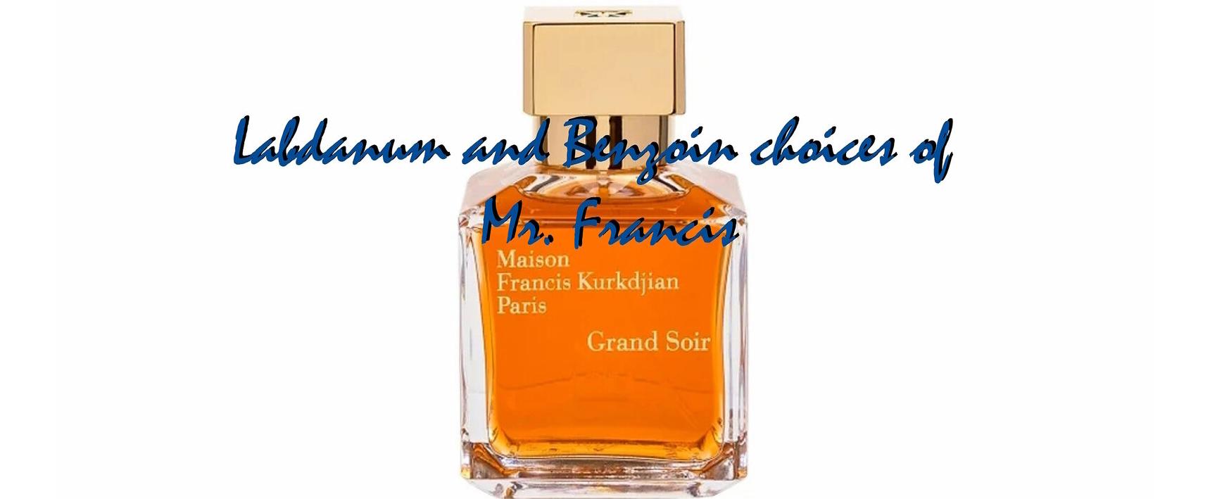The Labdanum and Benzoin choices of Mr. Francis 